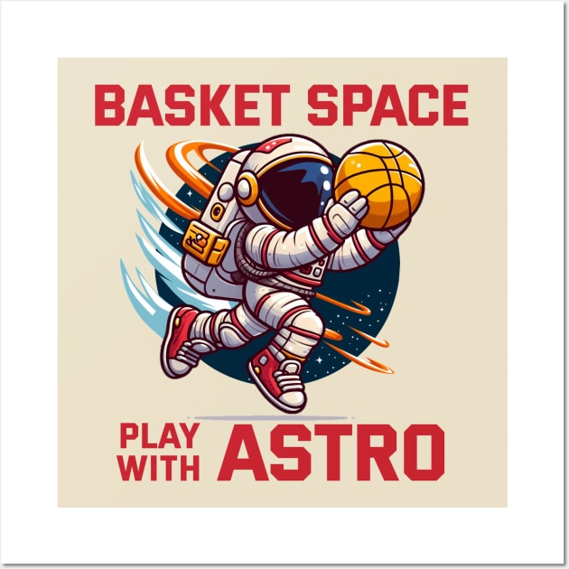 Basket Space with Astro - Basketball Wall Art by mirailecs